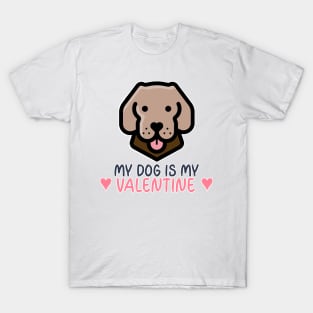 My Dog Is My Valentine T-Shirt